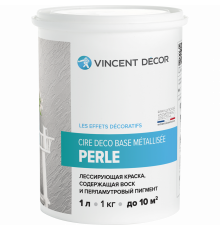 Лессирующая декоративная краска VINCENT DECOR CIRE DECO база Металлизе Перль (0,8л)